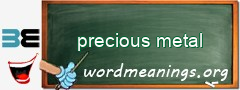 WordMeaning blackboard for precious metal